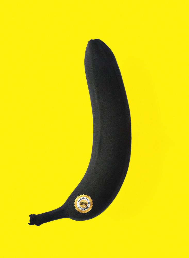 Black Banana: 100% Satisfaction Guarantee